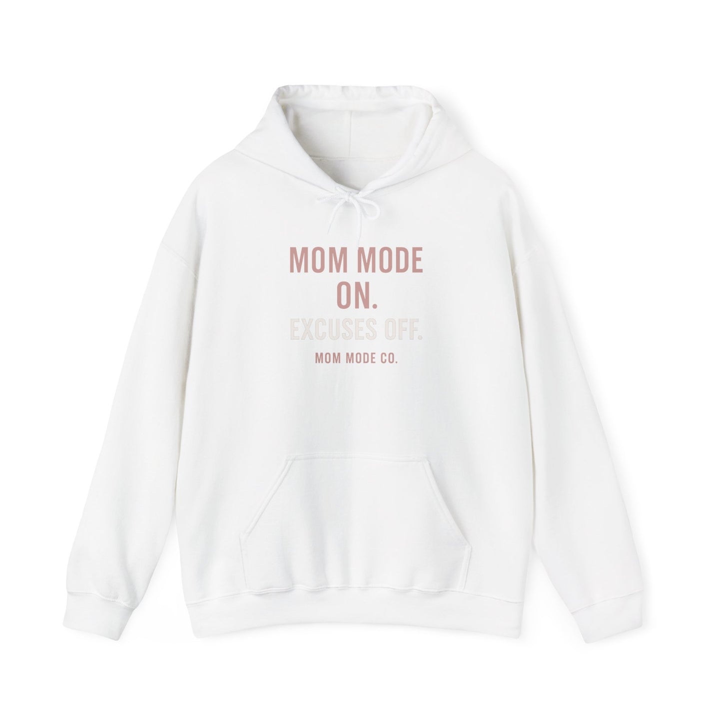 Mom Mode: On. Excuses Off. - Blush Pink Hoodie