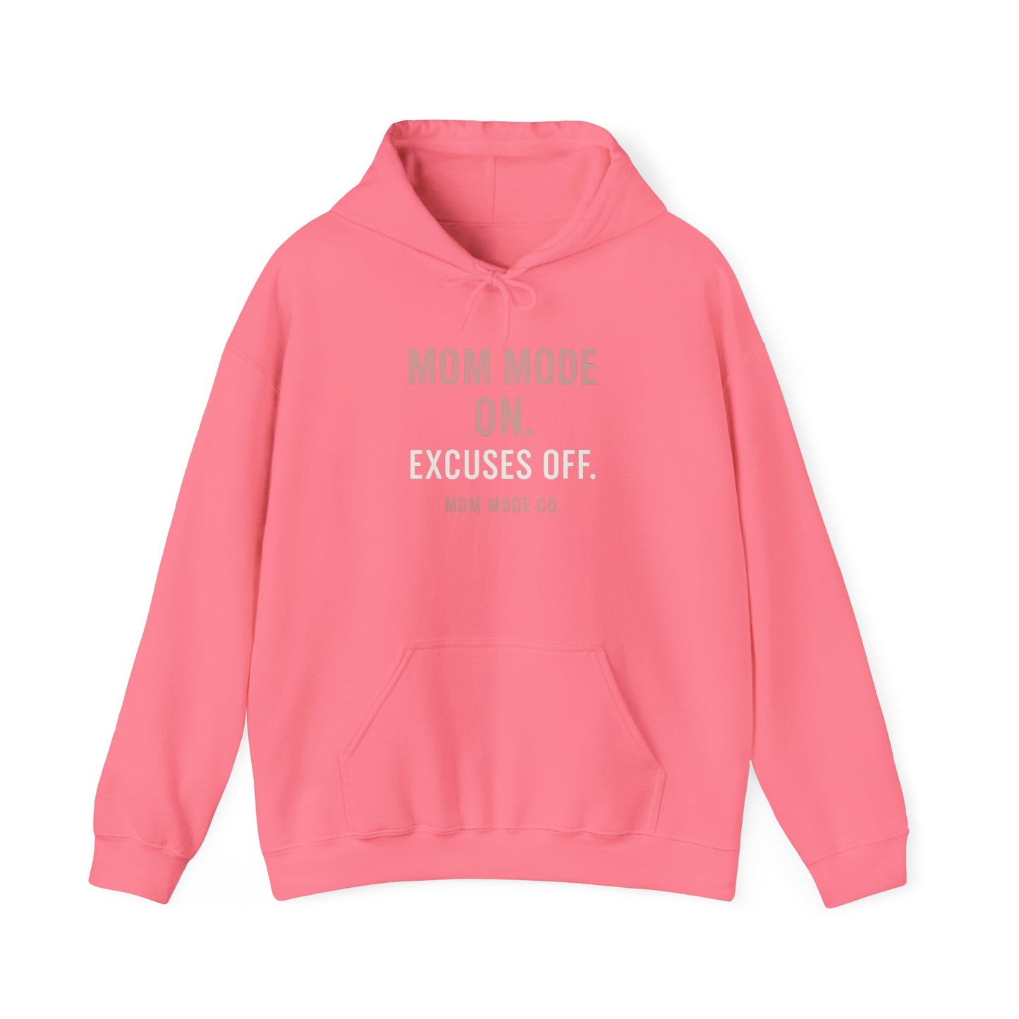 Mom Mode: On. Excuses Off. - Blush Pink Hoodie
