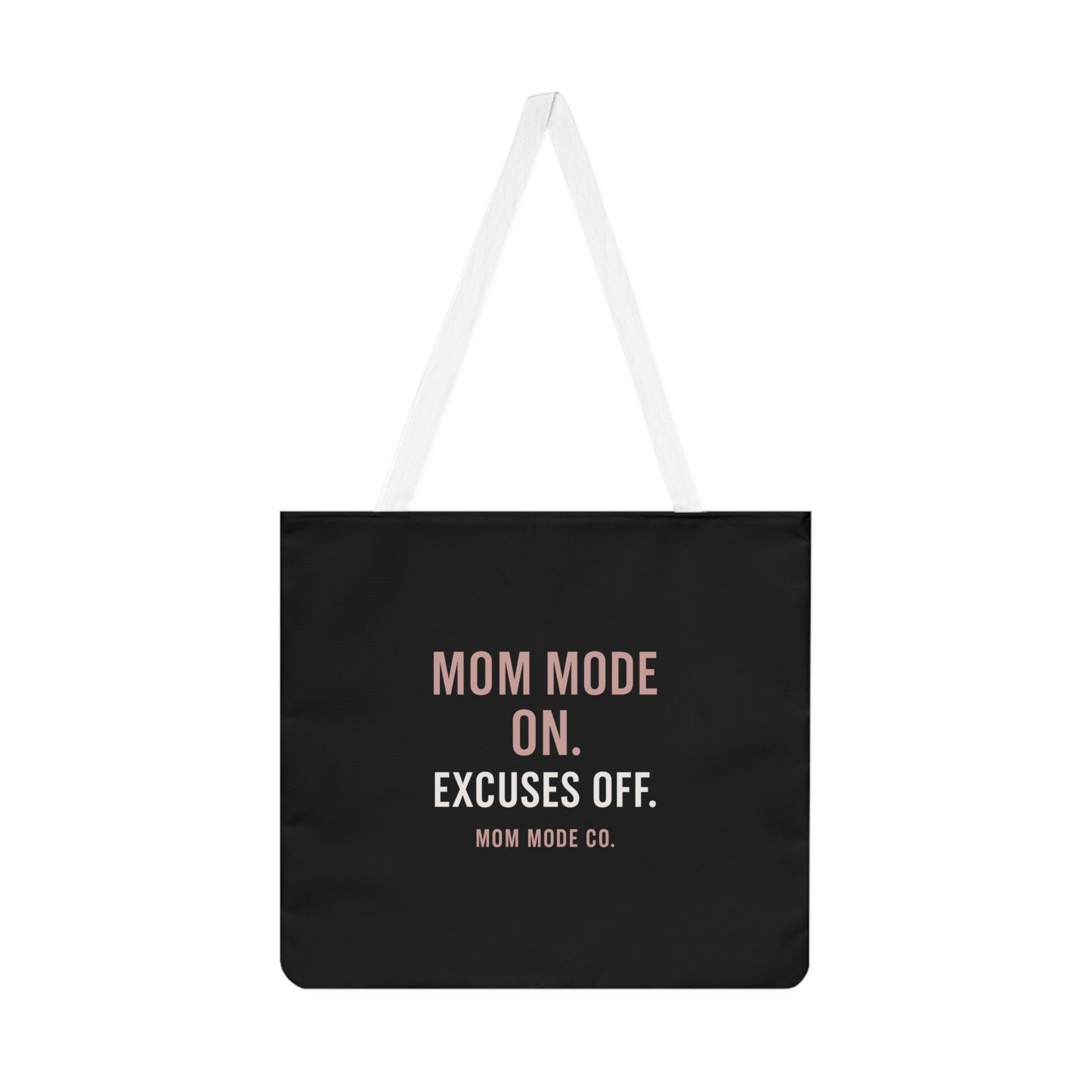Mom Mode: On. Excuses Off. - Canvas Tote Bag