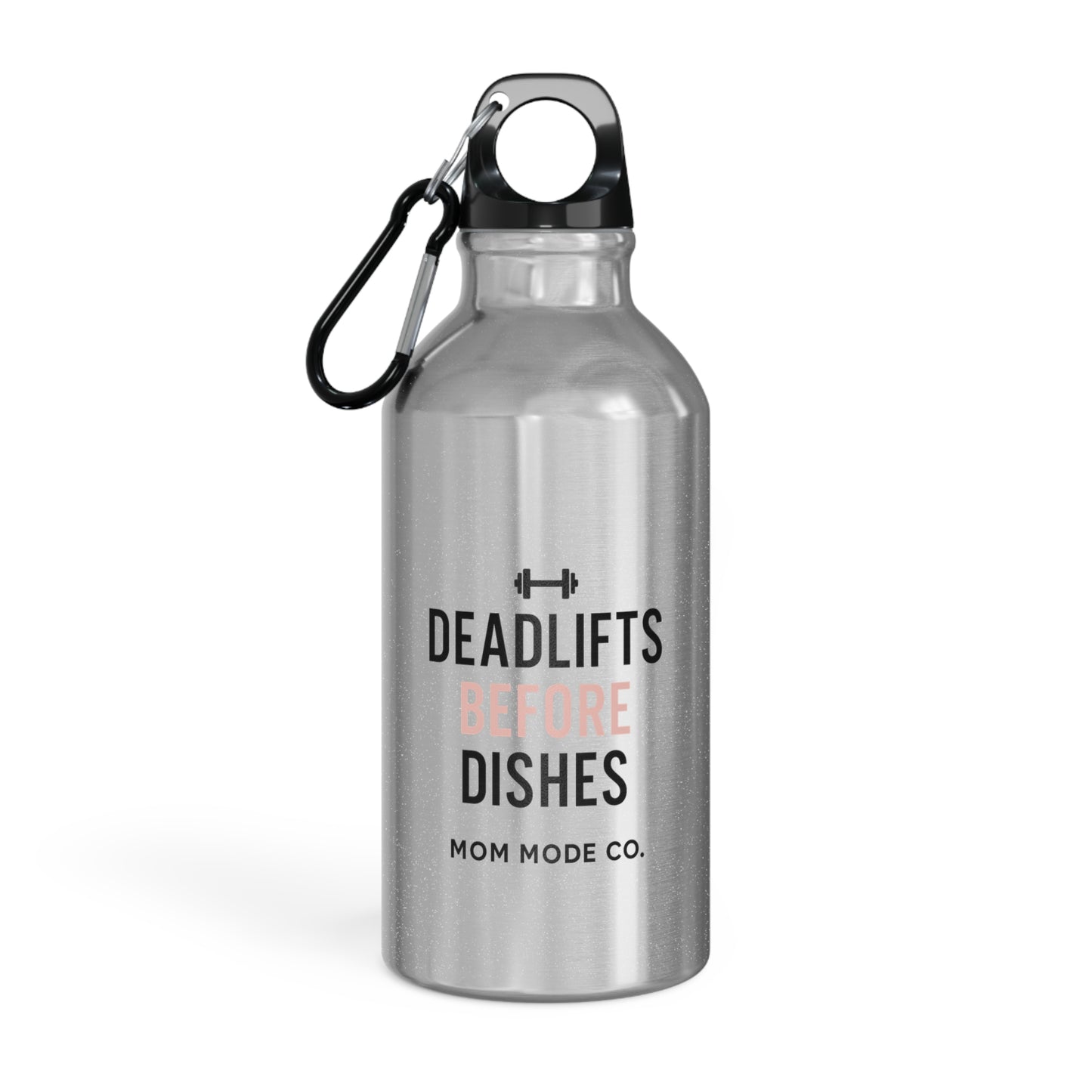 Mom Mode CO. Deadlifts Before Dishes - Water Bottle